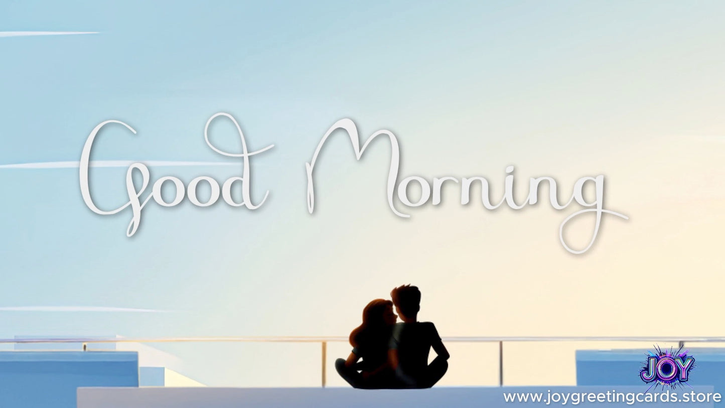 Good Morning...I love you